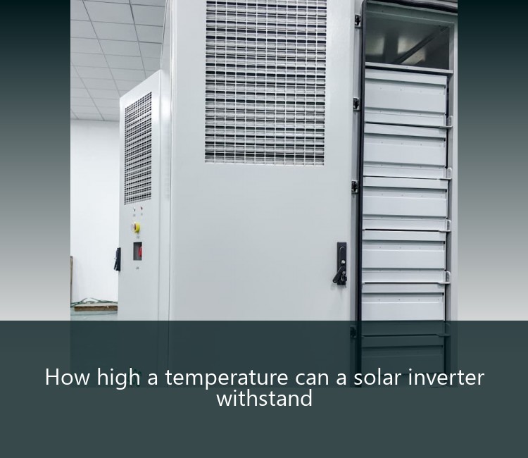 How high a temperature can a solar inverter withstand