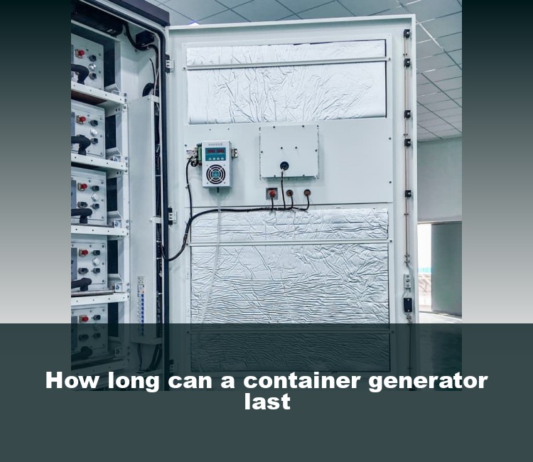 How long can a container generator last