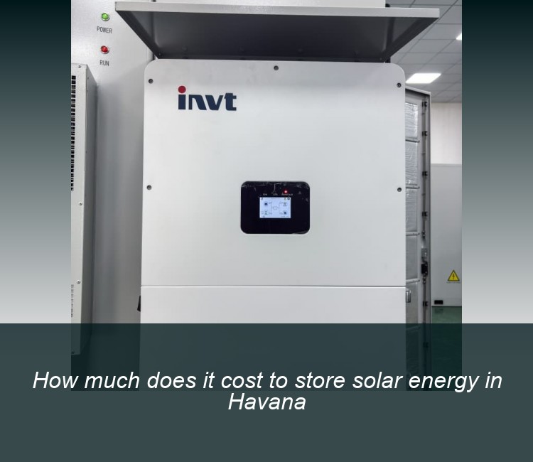 How much does it cost to store solar energy in Havana