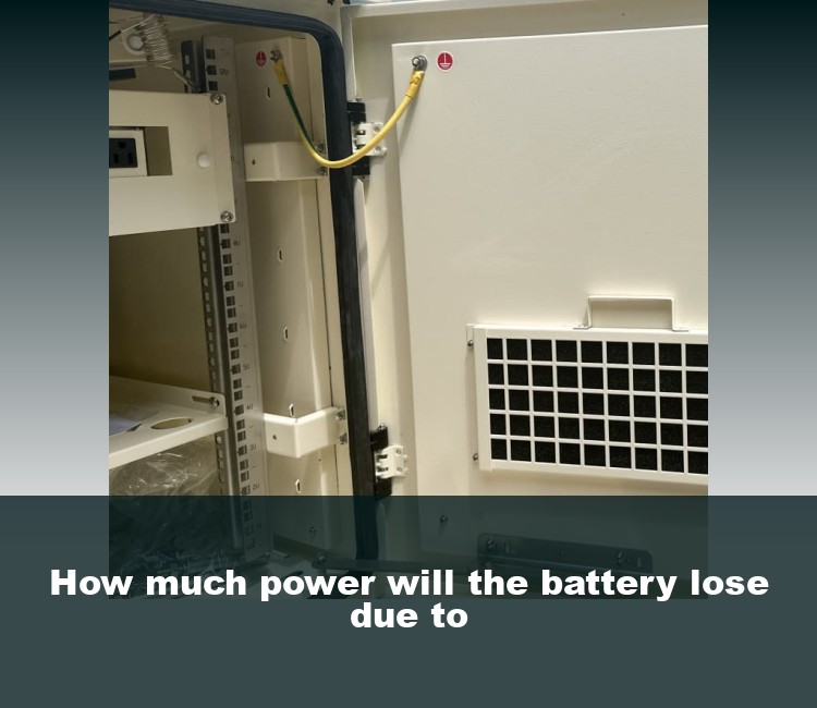 How much power will the battery lose due to