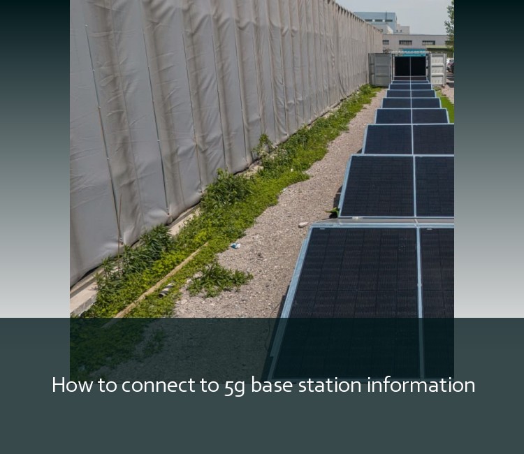 How to connect to 5g base station information