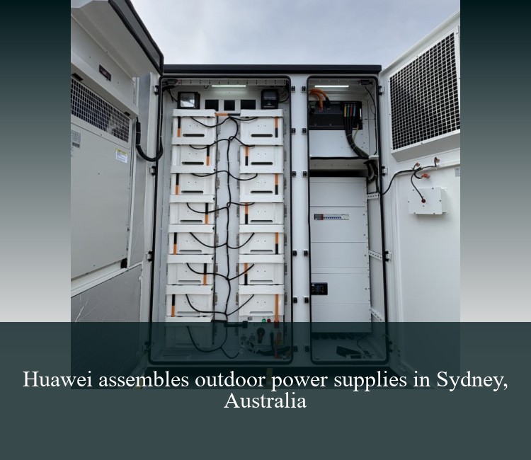 Huawei assembles outdoor power supplies in Sydney, Australia