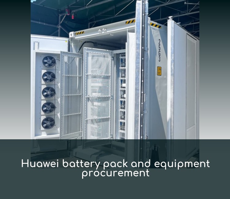 Huawei battery pack and equipment procurement