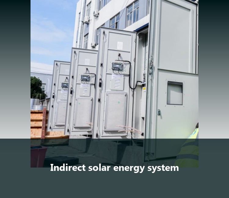 Indirect solar energy system