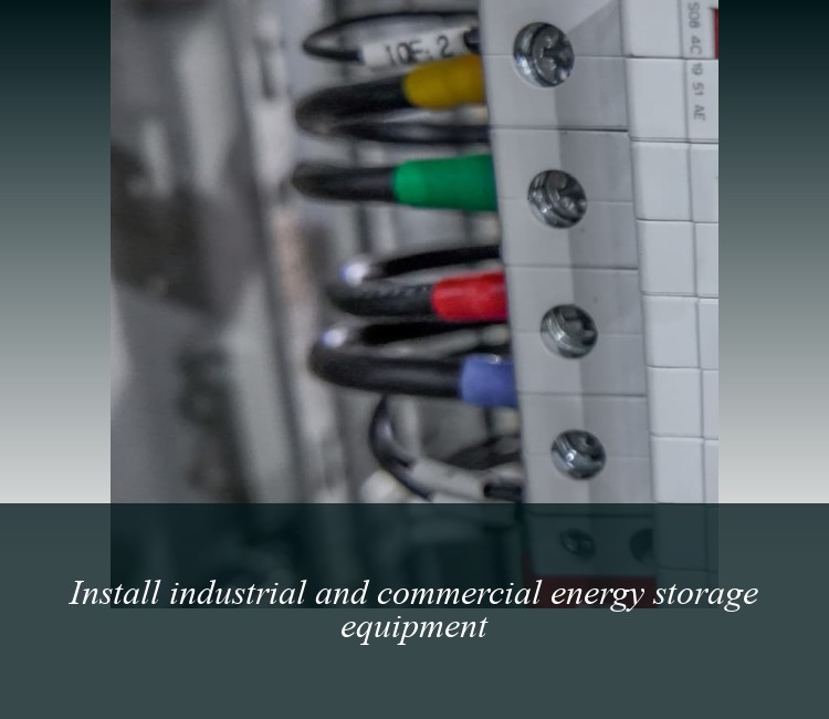 Install industrial and commercial energy storage equipment
