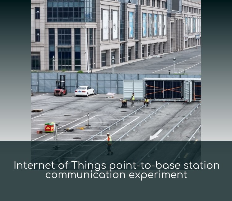 Internet of Things point-to-base station communication experiment