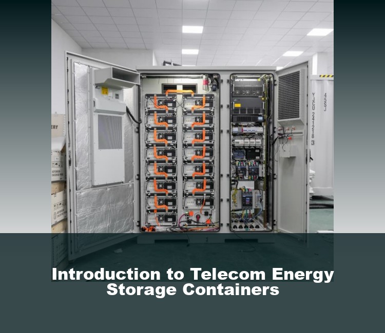 Introduction to Telecom Energy Storage Containers