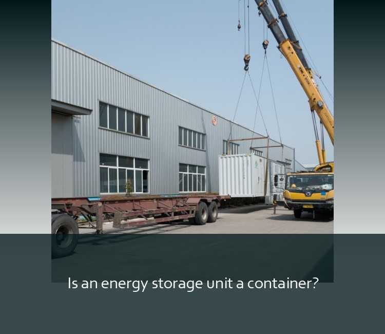 Is an energy storage unit a container?