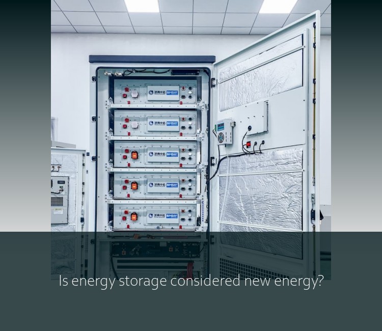 Is energy storage considered new energy?