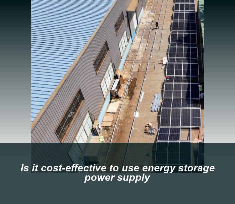 Is it cost-effective to use energy storage power supply