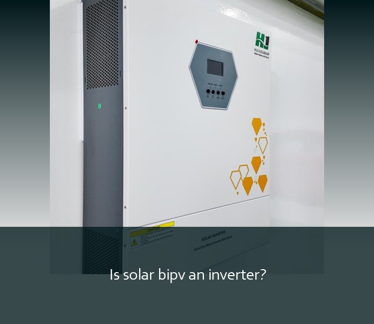 Is solar bipv an inverter?