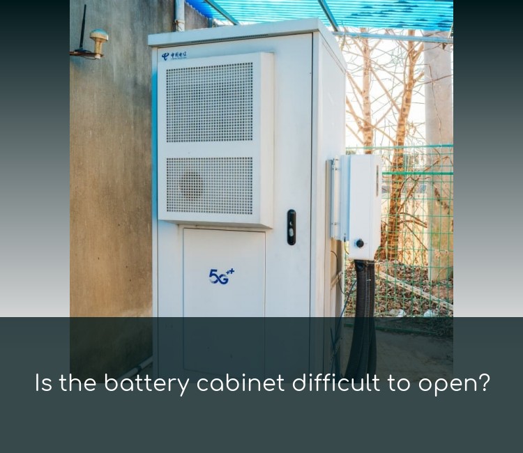 Is the battery cabinet difficult to open?