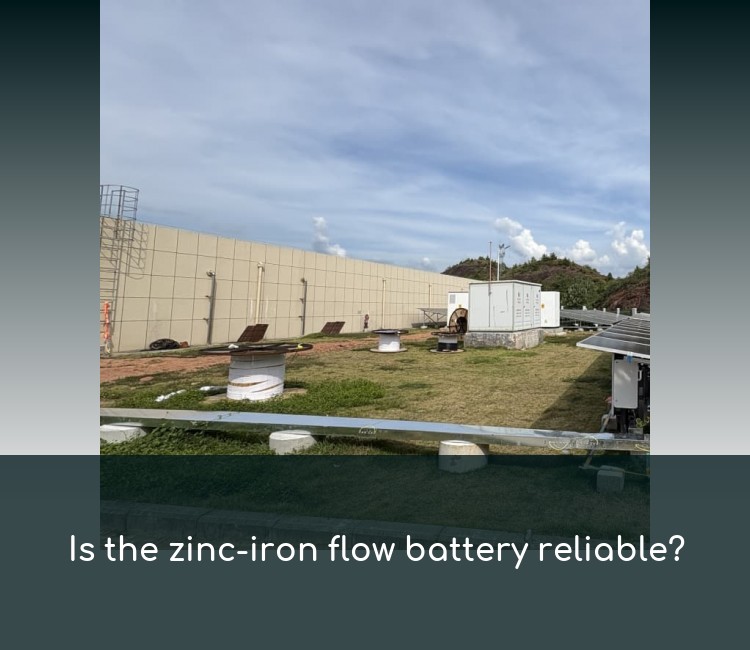Is the zinc-iron flow battery reliable?