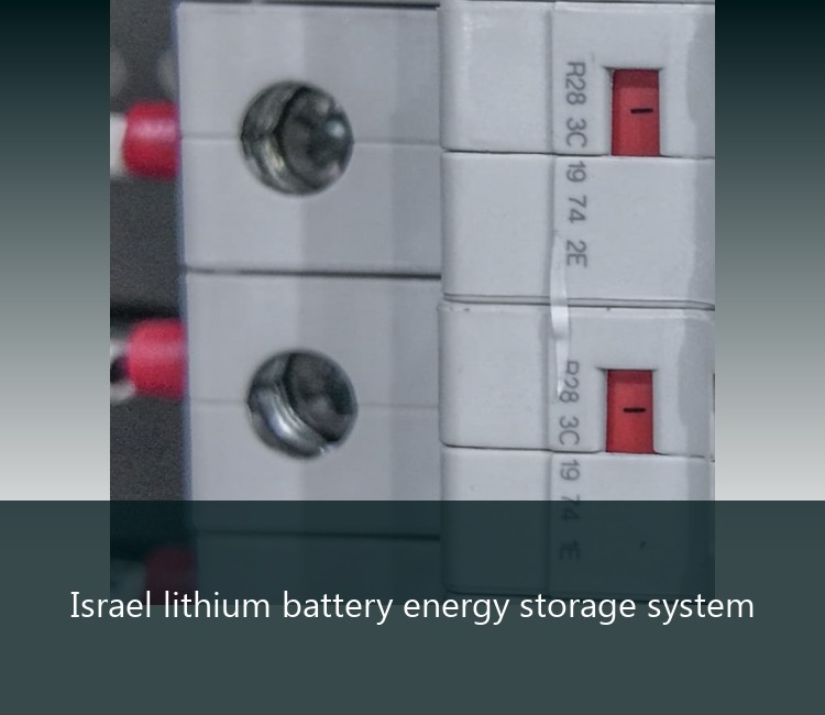 Israel lithium battery energy storage system