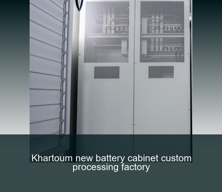Khartoum new battery cabinet custom processing factory