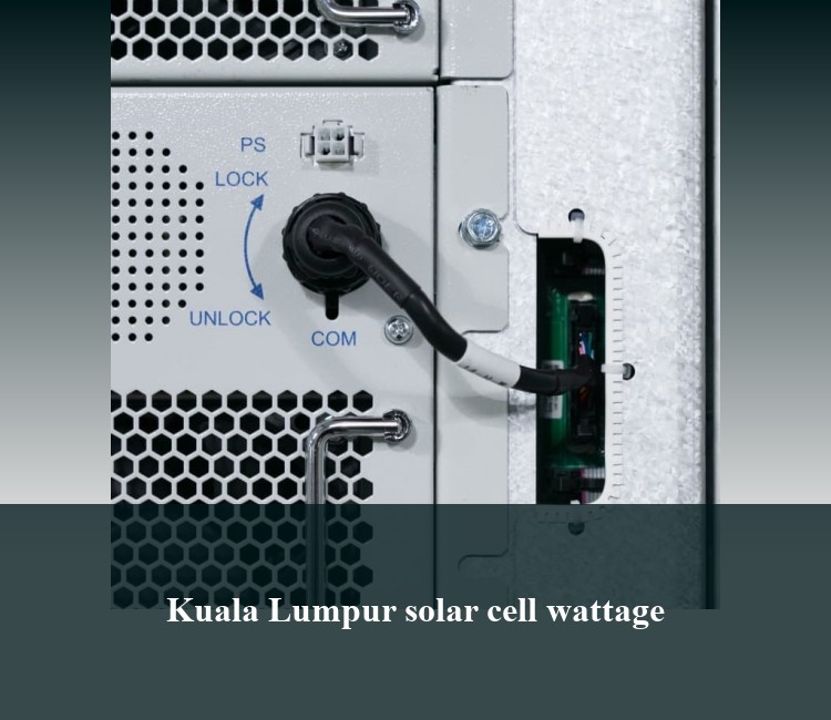 Kuala Lumpur solar cell wattage