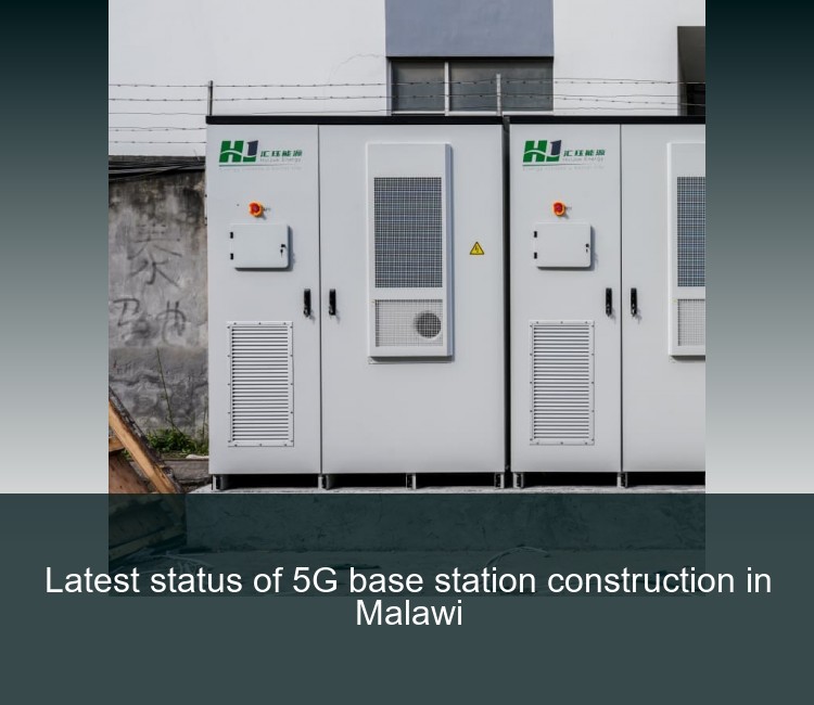 Latest status of 5G base station construction in Malawi