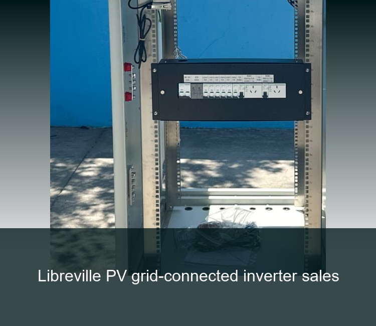 Libreville PV grid-connected inverter sales