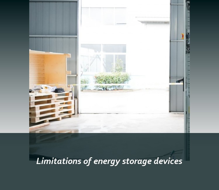 Limitations of energy storage devices