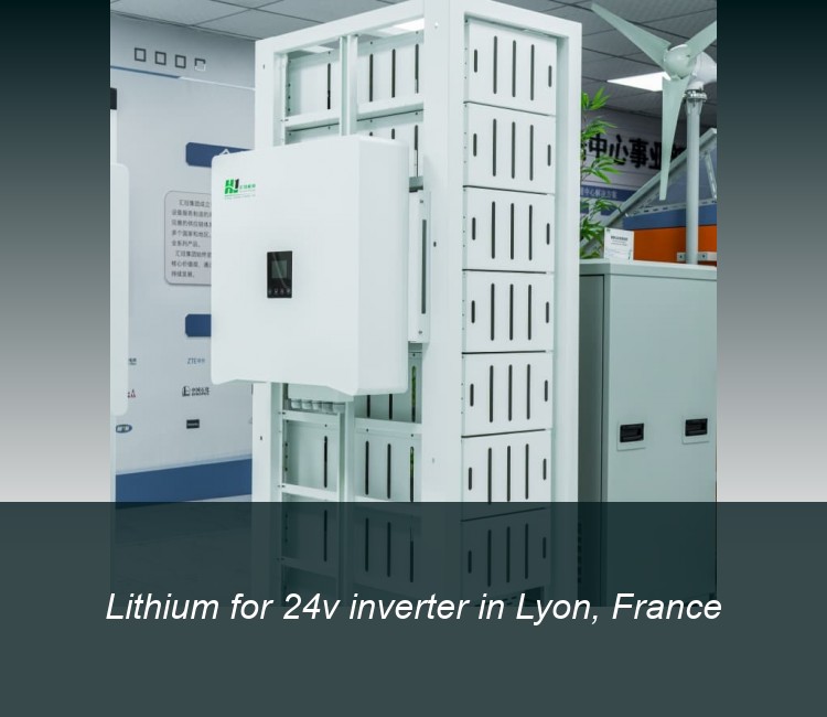 Lithium for 24v inverter in Lyon, France