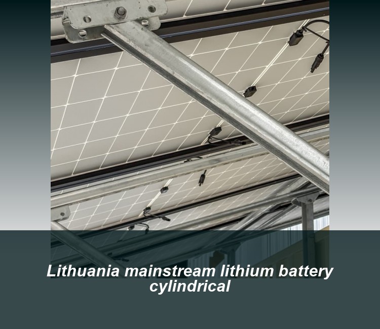 Lithuania mainstream lithium battery cylindrical