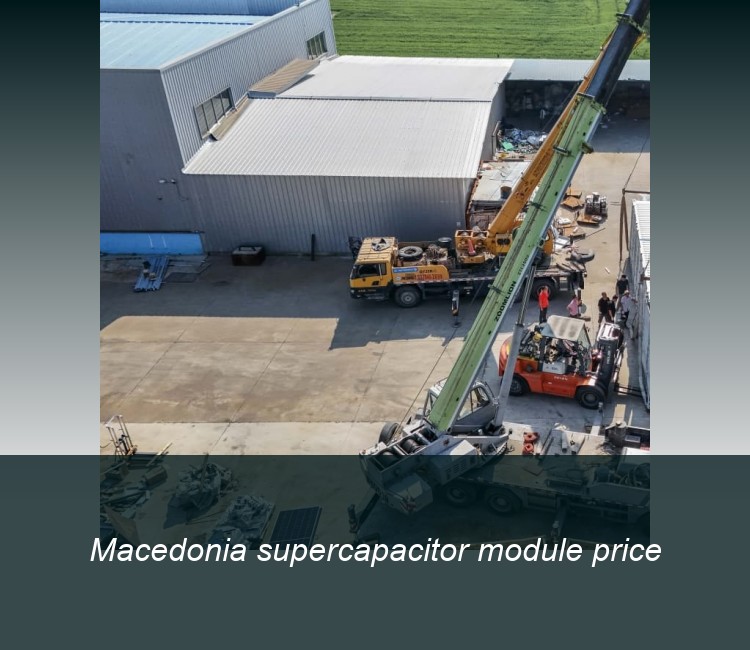 Macedonia supercapacitor module price
