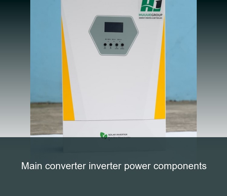 Main converter inverter power components