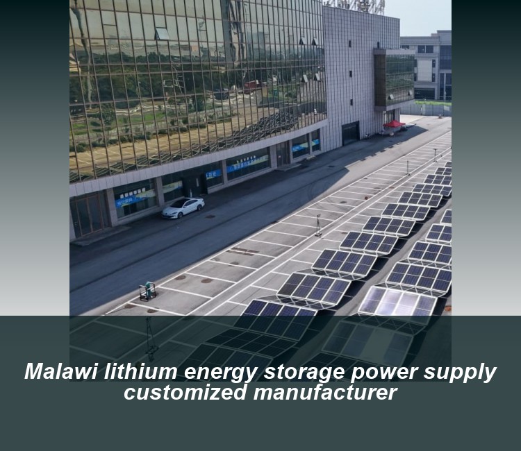 Malawi lithium energy storage power supply customized manufacturer