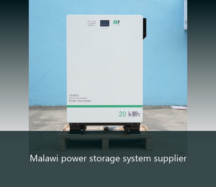 Malawi power storage system supplier