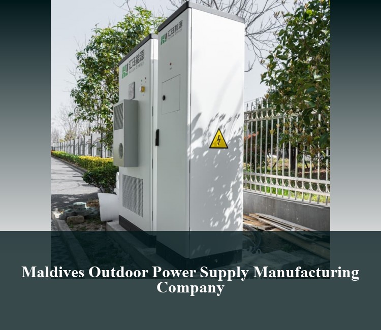 Maldives Outdoor Power Supply Manufacturing Company