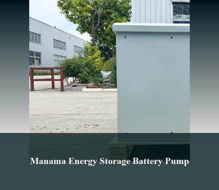 Manama Energy Storage Battery Pump