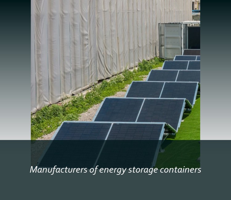 Manufacturers of energy storage containers