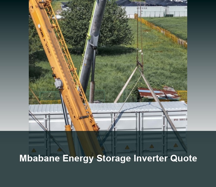 Mbabane Energy Storage Inverter Quote