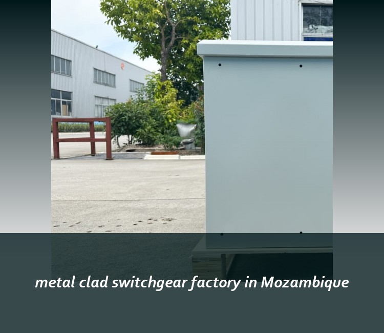 metal clad switchgear factory in Mozambique