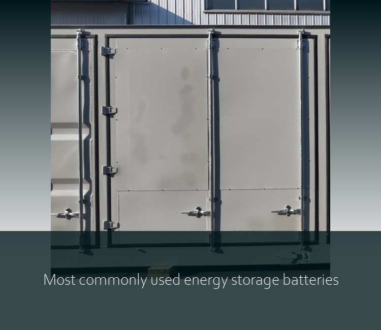 Most commonly used energy storage batteries