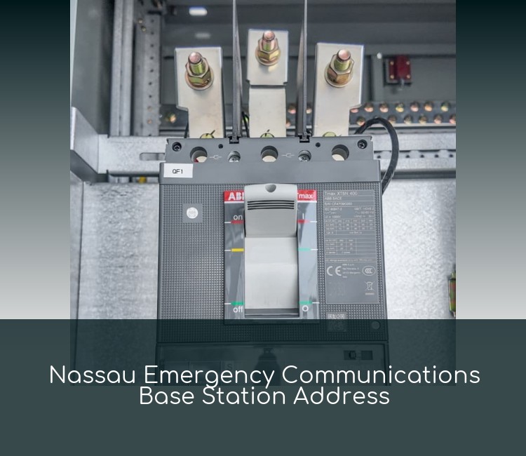 Nassau Emergency Communications Base Station Address