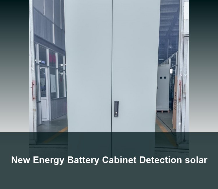 New Energy Battery Cabinet Detection solar
