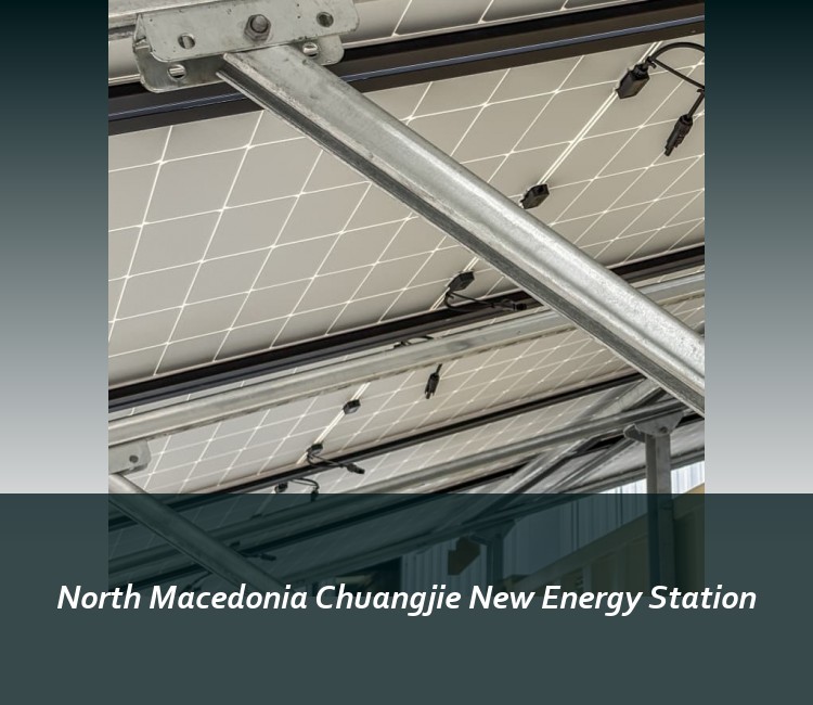 North Macedonia Chuangjie New Energy Station