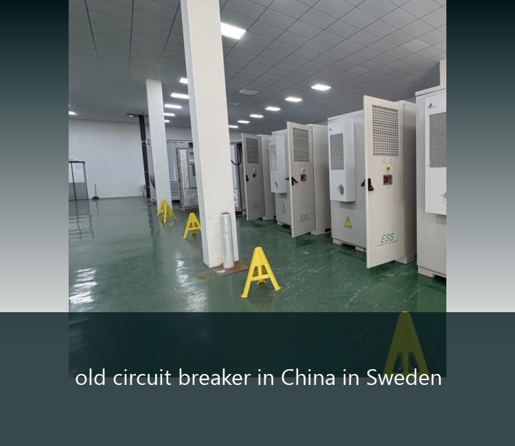 old circuit breaker in China in Sweden
