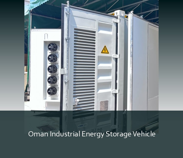 Oman Industrial Energy Storage Vehicle