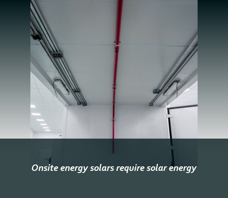 Onsite energy solars require solar energy