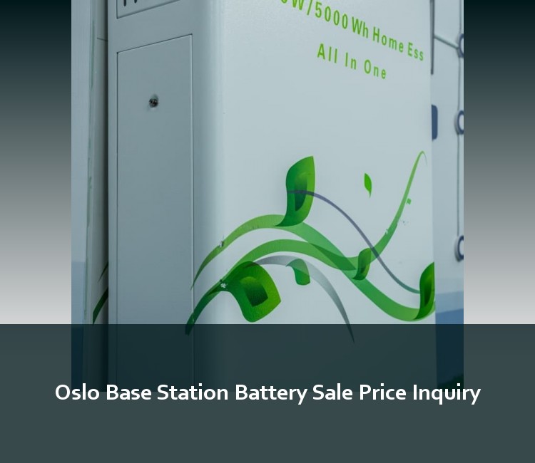 Oslo Base Station Battery Sale Price Inquiry