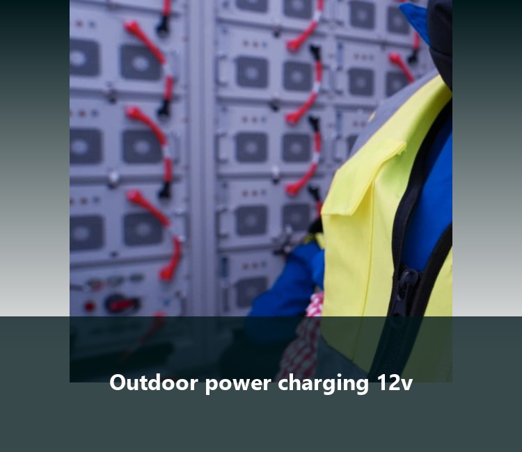 Outdoor power charging 12v