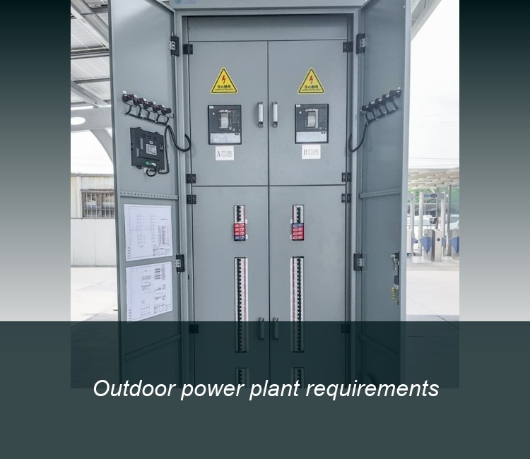 Outdoor power plant requirements