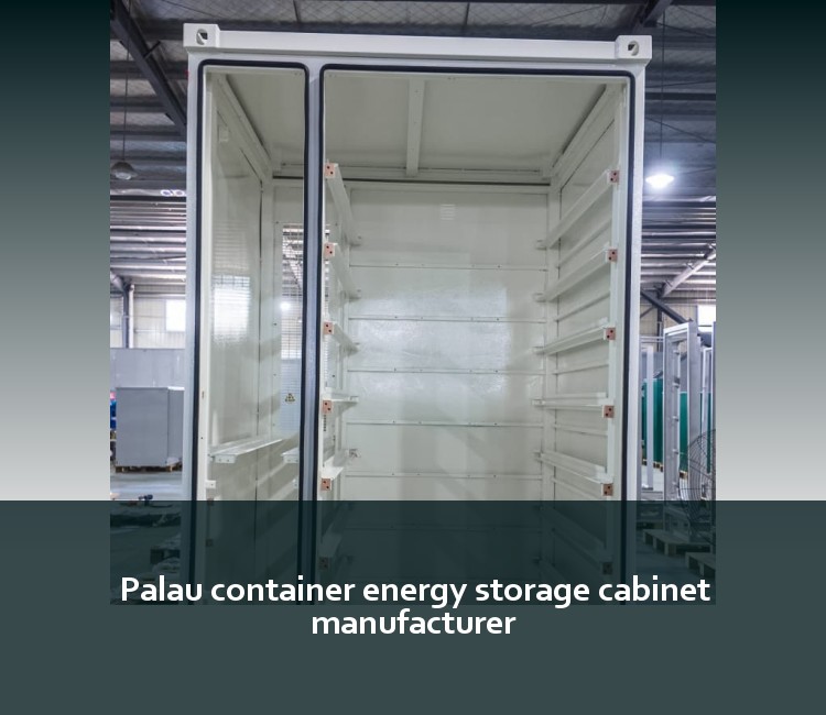 Palau container energy storage cabinet manufacturer
