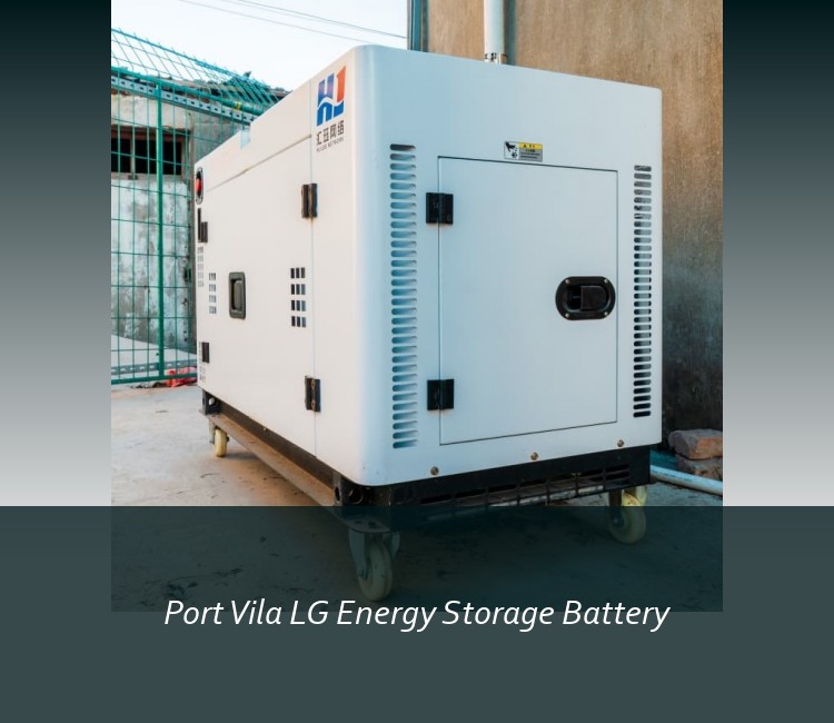 Port Vila LG Energy Storage Battery
