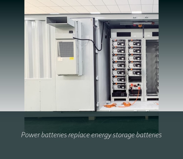 Power batteries replace energy storage batteries