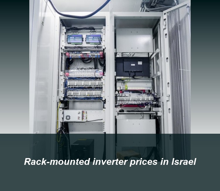 Rack-mounted inverter prices in Israel
