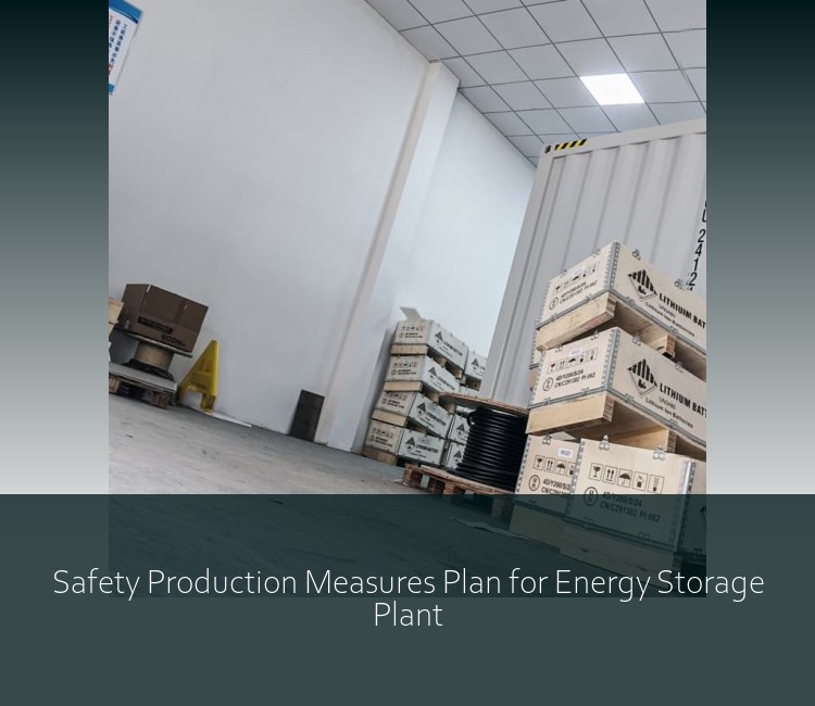 Safety Production Measures Plan for Energy Storage Plant