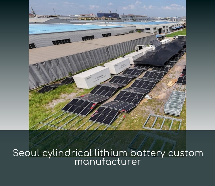 Seoul cylindrical lithium battery custom manufacturer